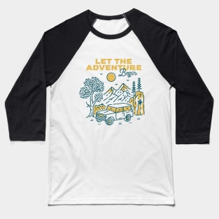 Let the Adventure Begin Baseball T-Shirt